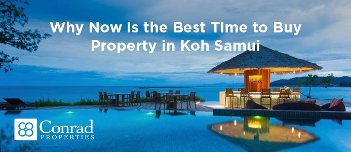 Why Now is the Best Time to Buy Property in Koh Samui